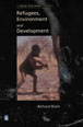 Refugees, Environment and Development