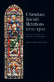 Christian Jewish Relations 1000-1300 CourseSmart eTextbook