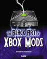 Black Art of Xbox Mods, The