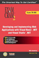 MCAD Developing and Implementing Web Applications with Microsoft Visual Basic® .NET and Microsoft Visual Studio® .NET Exam Cram 2 (Exam Cram 70-305)