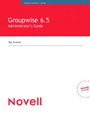 Novell GroupWise 6.5 Administrator's Guide