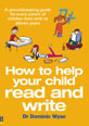 How to Help Your Child Read and Write