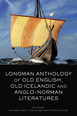 Longman Anthology of Old English, Old Icelandic, and Anglo-Norman Literatures CourseSmart eTextbook