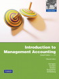 Introduction to Management Accounting: Ch's 1-17 plus MyAccountingLab XL 12 months access: Global Edition, 15/E