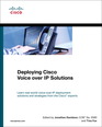 Deploying Cisco(r) Voice over IP Solutions