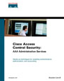 Cisco Access Control Security:AAA Administration Services