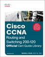 Cisco CCNA Routing and Switching 200-120 Official Cert Guide Library