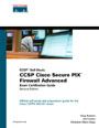CCSP Cisco Secure PIX Firewall Advanced Exam Certification Guide (CCSP Self-Study)