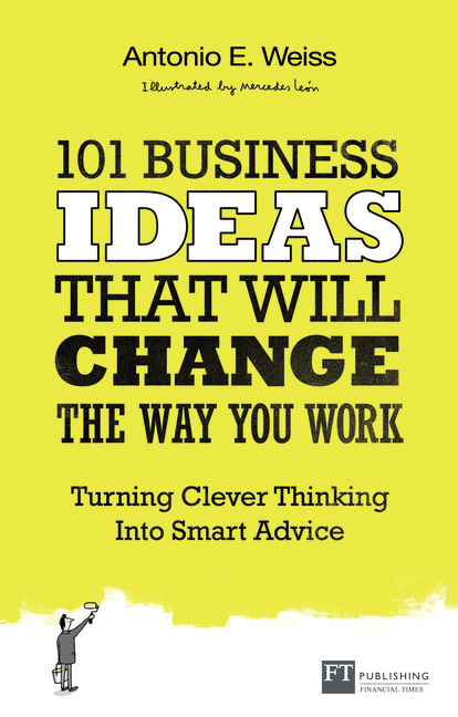 Picture of 101 Business Ideas That Will Change the Way You Work