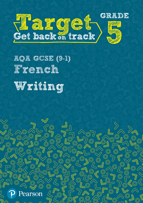 Picture of Target Grade 5 Writing AQA GCSE (9-1) French Workbook