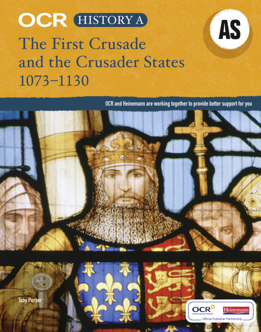 Picture of OCR A Level History AS: The First Crusade and the Crusader States 1073-1192