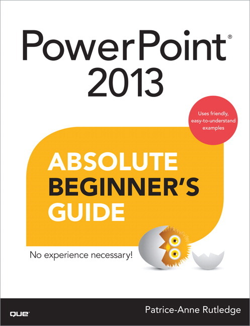 Pearson Education - PowerPoint 2013 Absolute Beginner's Guide