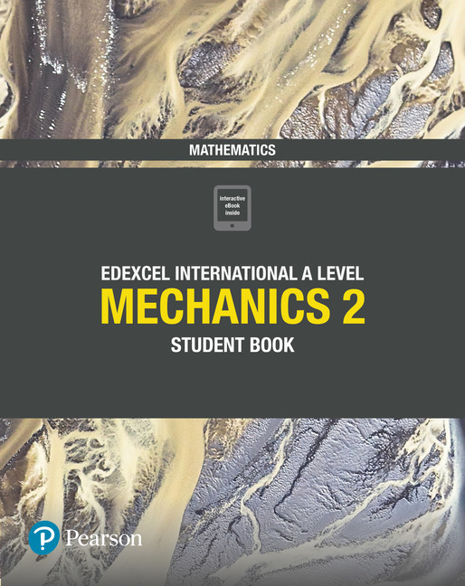Picture of Pearson Edexcel International A Level Mathematics Mechanics 2 Student Book