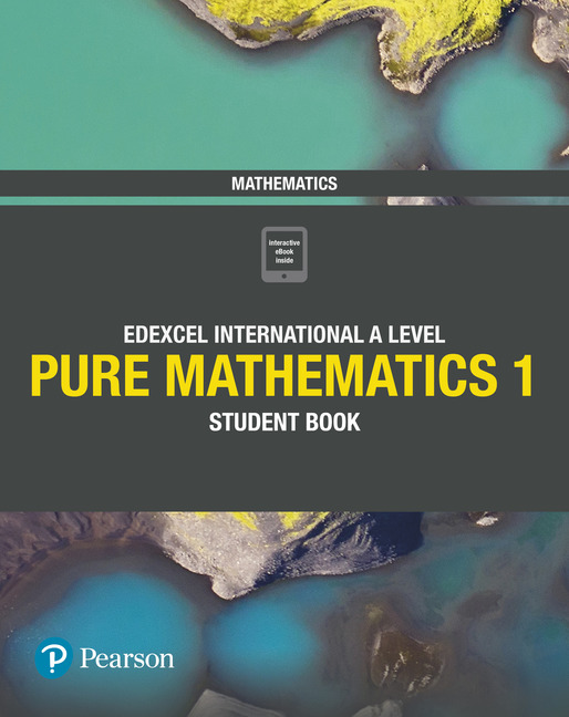 Picture of Pearson Edexcel International A Level Mathematics Pure Mathematics 1 Student Book