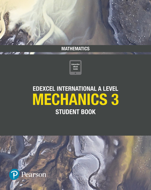 Picture of Pearson Edexcel International A Level Mathematics Mechanics 3 Student Book