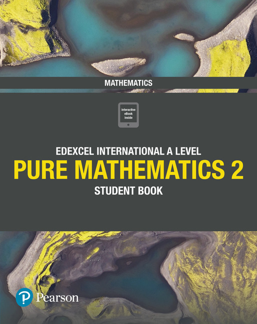 Picture of Pearson Edexcel International A Level Mathematics Pure 2 Mathematics Student Book