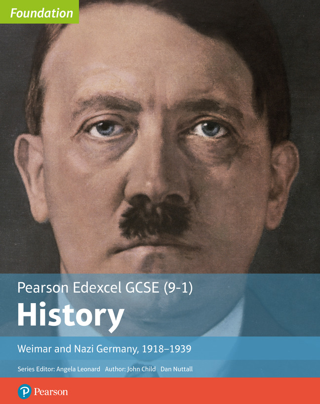 Edexcel GCSE (9-1) History Foundation Weimar and Nazi Germany, 1918–39 ...